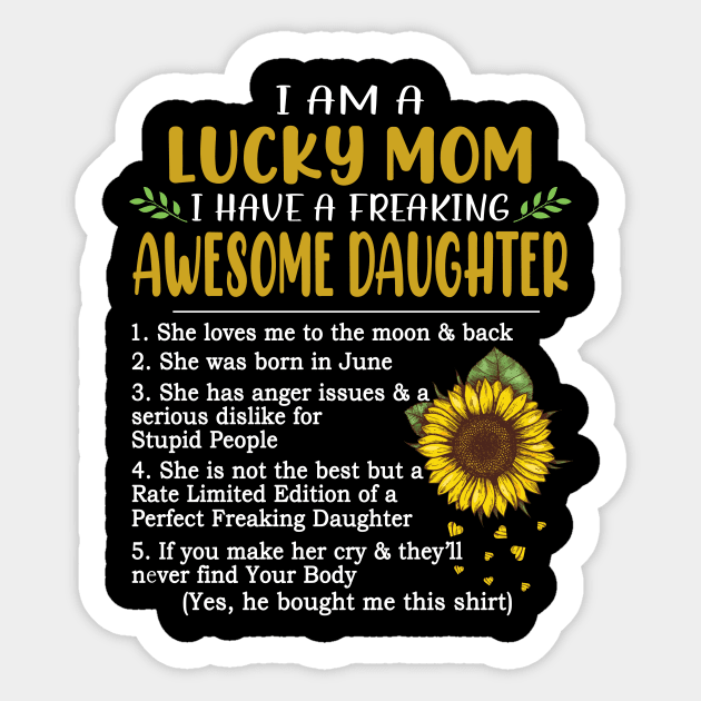 I Am A Lucky Mom I Have A Freaking Awesome Daughter Sunflower Sticker by Jenna Lyannion